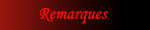 Remarques